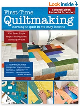 First-Time Quiltmaking Six Straightforward Lessons